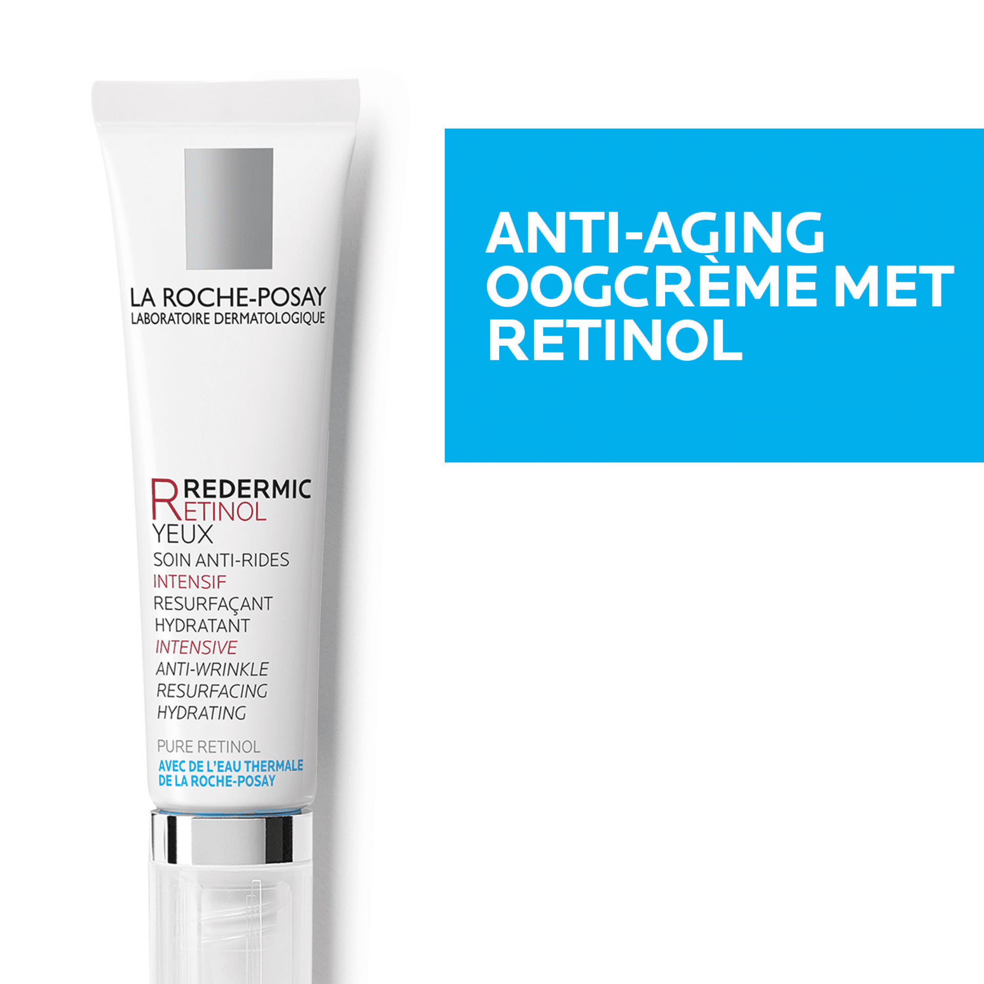 La Roche-Posay Redermic R Yeux La Roche-Posay Redermic R Yeux