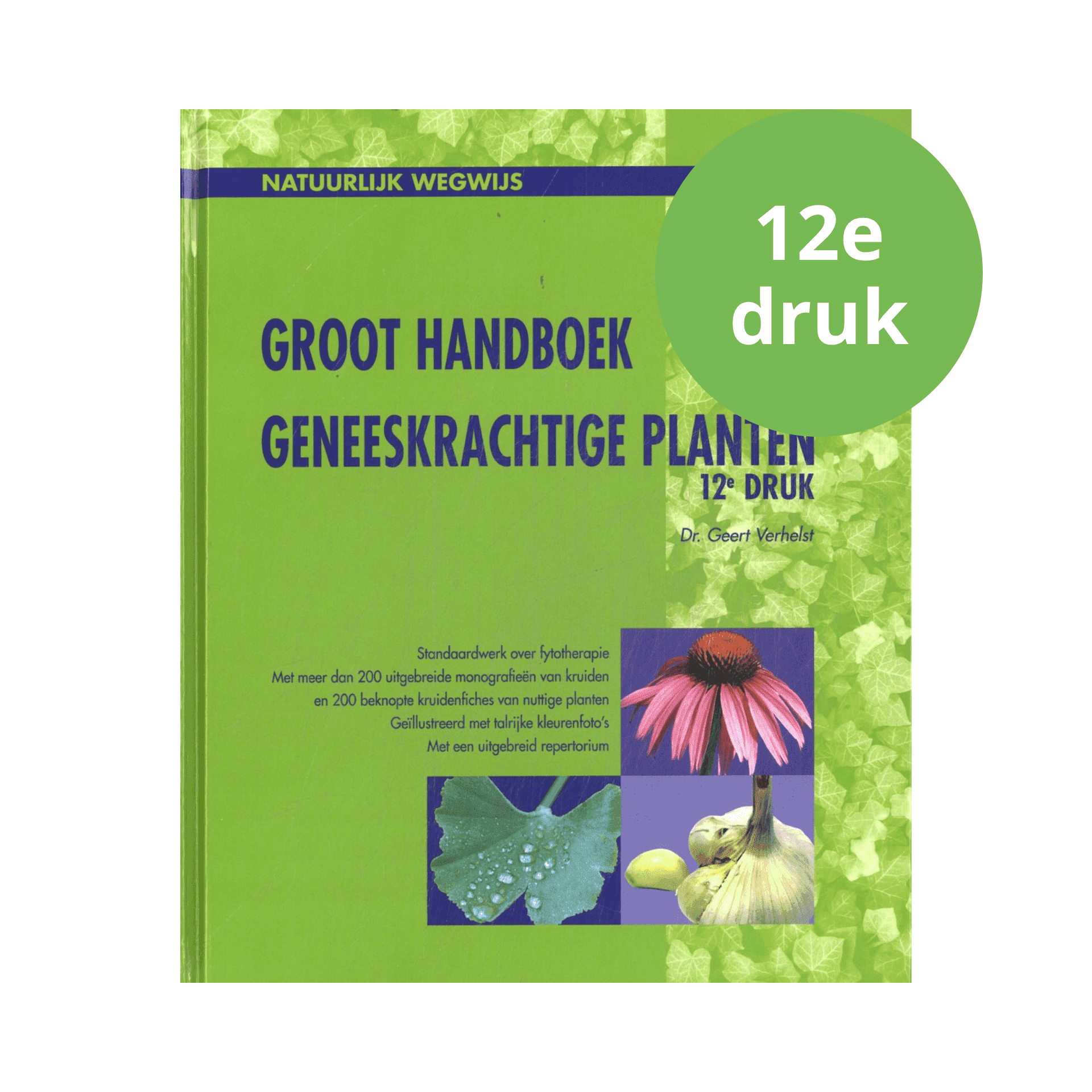 Groot Handboek Geneeskrachtige Planten Groot Handboek Geneeskrachtige Planten